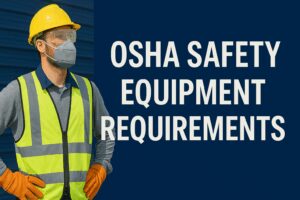 OSHA Blog featured image with man wearing safety gear